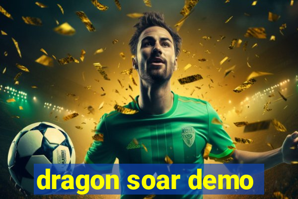 dragon soar demo